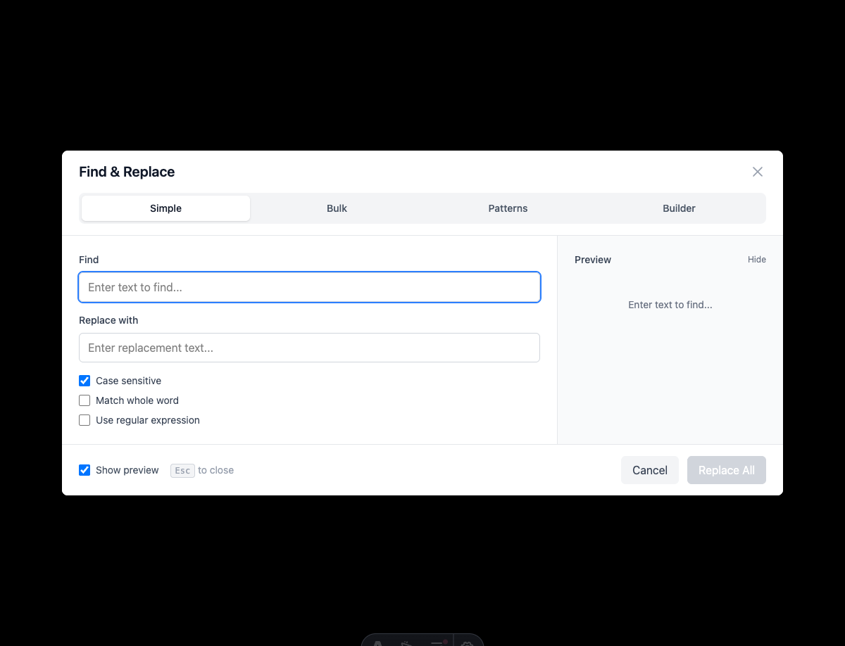Simple Mode with regex option - Shows the Find and Replace modal with Case sensitive, Match whole word, and Use regular expression checkboxes